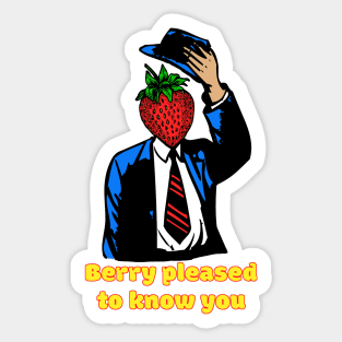 Berry Pleased to Know You Sticker